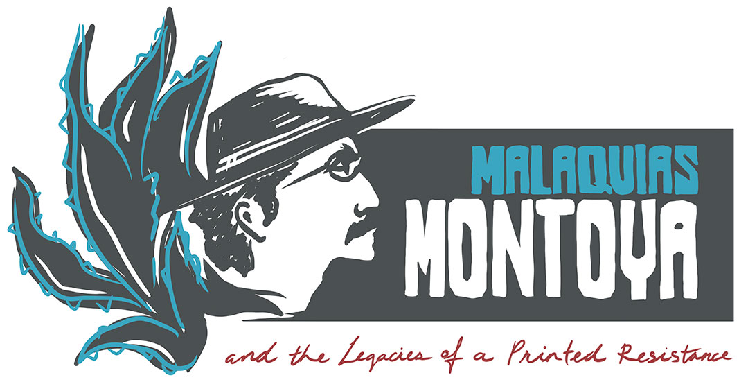 Title graphic for 'Malaquias Montoya and the Legacies of a Printed Resistance' with a drawing of the artist in profile and a plant behind him.